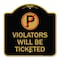 Signmission No Parking Sign Violators Will Ticketed, Black & Gold Aluminum Sign, 18" x 18", BG-1818-23659 A-DES-BG-1818-23659 - alternate 1